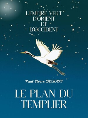 cover image of L'Empire Vert d'Orient et d'Occident – Le plan du Templier